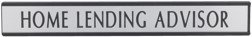 Home Lending Advisor Nameplate w/Desk Holder - Silver Plastic (1x8)